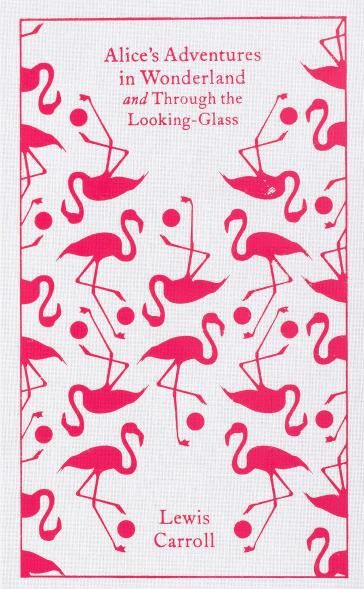 Alices Adventures in Wonderland and Through the Looking Glass