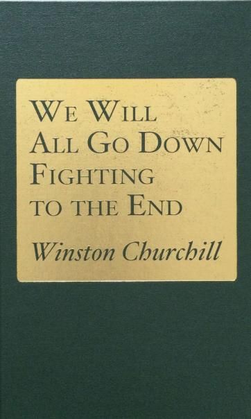 We Will All Go Down Fighting to the End