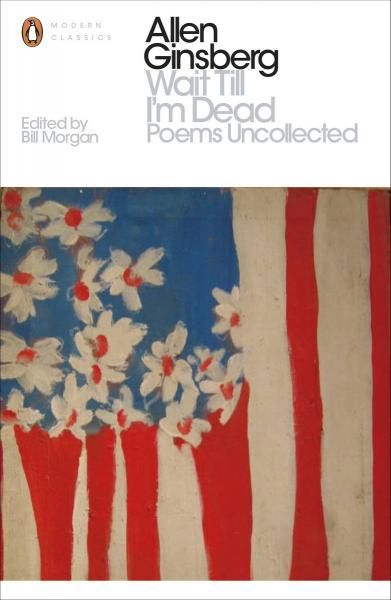 Wait Till Im Dead: Poems Uncollected