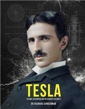 Tesla: The Man, the Inventor and the Age of Electricity HC