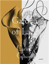 Garden of Lace. Garden of Lace: Carine Gilson