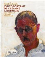 Face to Face: The Self-Portrait from Cezanne to Bonnard