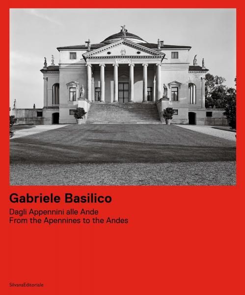 Gabriele Basilico: From the Apennines to the Andes