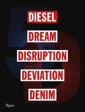 Diesel, Dream, Disruption, Deviation, Denim