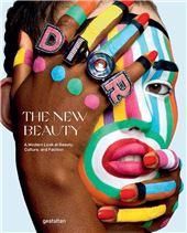 The New Beauty: A Modern Look at Beauty, Culture, and Fashion