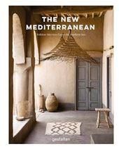 The New Mediterranean: Homes and Interiors under the Southern Sun