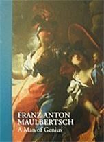 Franz Anton Maulbertsch. A Man of Genius