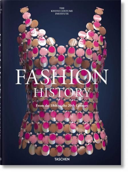 Fashion: A History from the 18th to the 20th Century