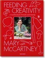 Feeding Creativity: A Cookbook for Friends and Family by Mary McCartney