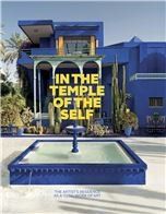 In the Temple of the Self. The Artists Residence as a Total Work of Art