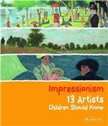 Impressionism: 13 Artists Children Should Know