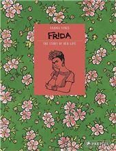 Frida Kahlo: The Story of Her Life
