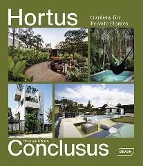 Hortus Conclusus: Gardens for Private Homes