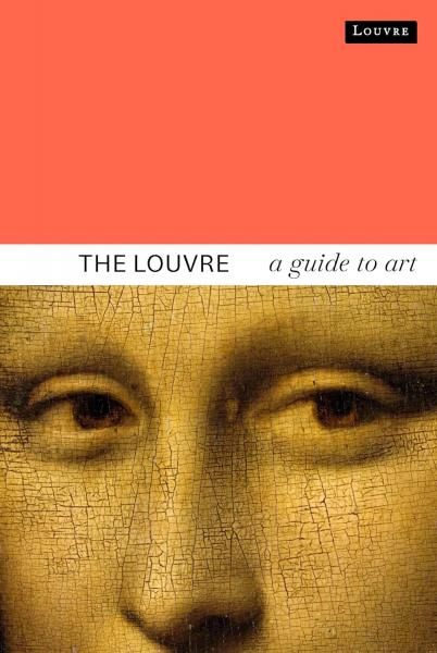 The Louvre: The Official Guide