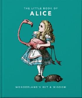 Little Book of Alice in Wonderland: Wonderlands Wit Wisdom
