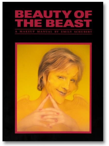 Beauty of the Beast : A Makeup Manual