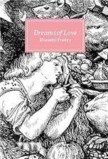 Dreams of Love: Rossetti Poetry