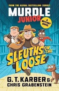 Murdle junior mysteries: sleuths on the loose