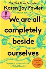 We Are All Completely Beside Ourselves