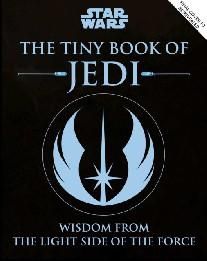Star Wars: The Tiny Book of Jedi: Wisdom from the Light Side of the Force: gift for Star Wars Fan, Star Wars Books, Stocking Stuffer