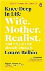 Knee Deep in Life: Wife, Mother, Realist... and why were already enough