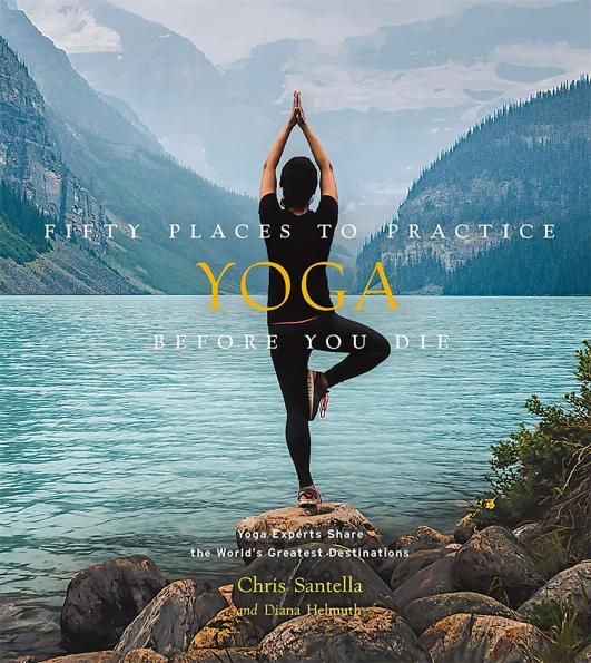 Fifty Places to Practice Yoga Befor