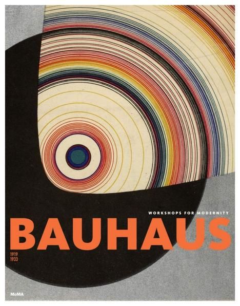 Bauhaus 1919-1933. Workshops for Modernity