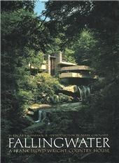 Fallingwater: A Frank Lloyd Wright Country House