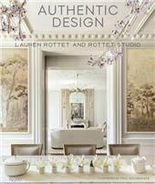 Authentic Design: Lauren Rottet and Rottet Studio