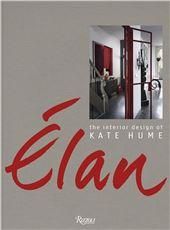 Elan: the Interior Desgin of Kate Hume