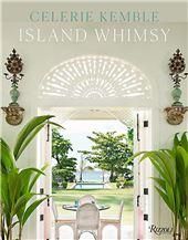 Celerie Kemble. Island Whimsy