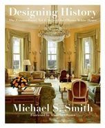 Designing History By Michael S. Smith