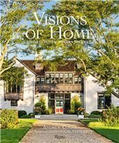 Visions of Home: Timeless Architecture, Modern Sensibility