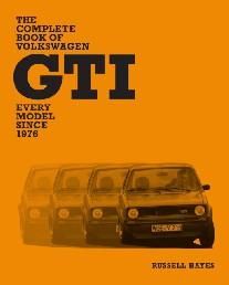 The Complete Book of Volkswagen GTI: Every Model Since 1976