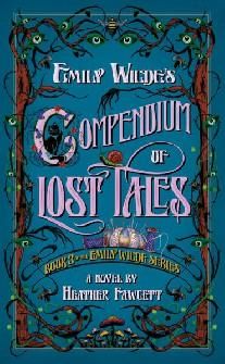 Emily Wildes Compendium of Lost Tales