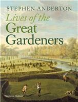 Lives of the Great Gardeners