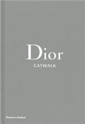 Dior Catwalk : The Complete Collections