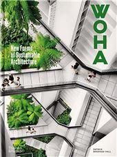 WOHA New Forms of Sustainable Architecture