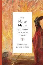 The Norse Myths that Shape the Way We Think HC