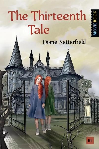 Тринадцатая сказка The Thirteenth Tale. Книга для чтения на английском языке