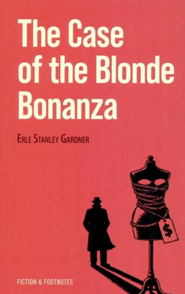The Case of the Blonde Bonanza Дело о белокурой удаче. Книга для чтения на английском языке